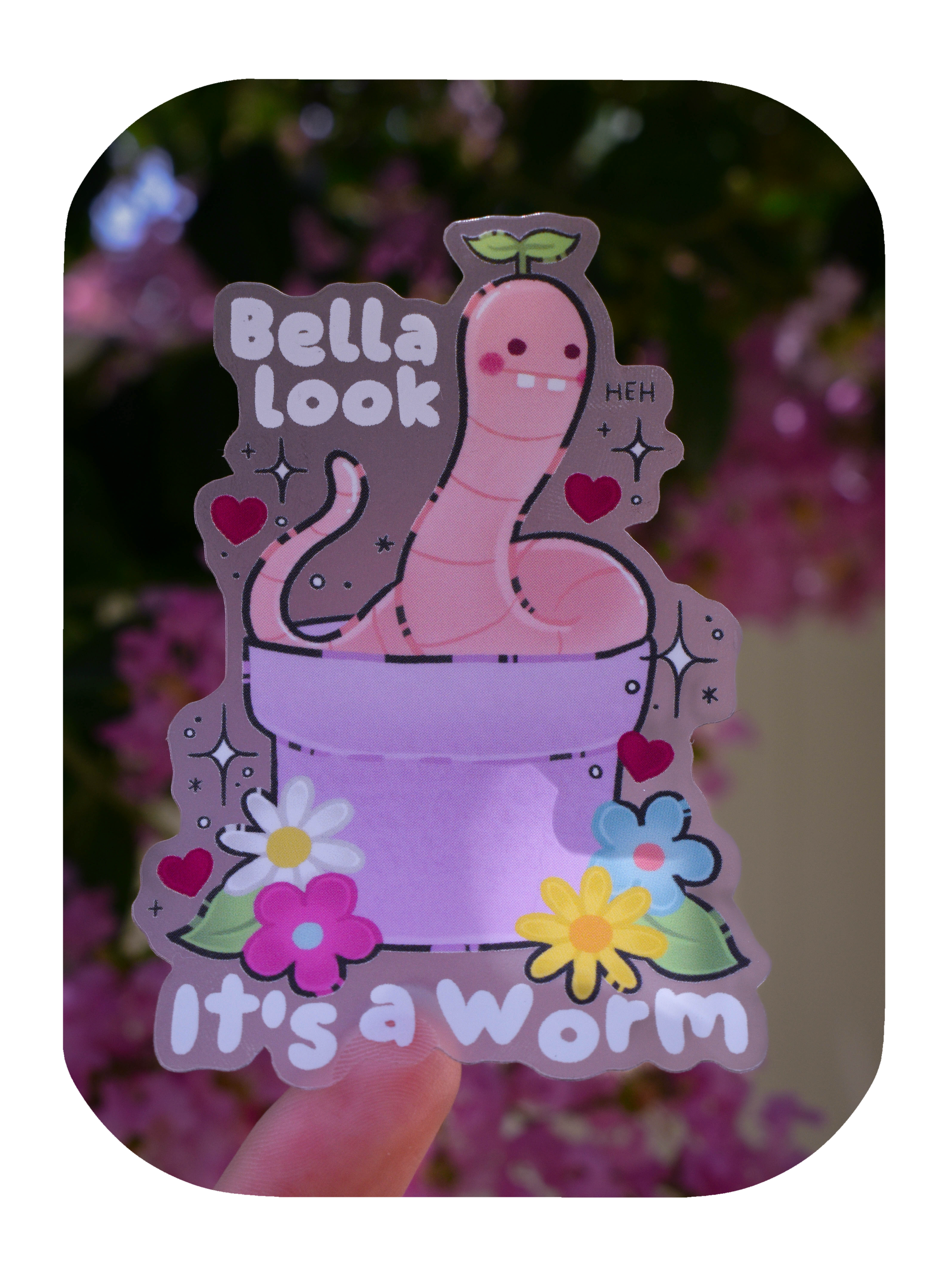 ITS A WORM - CLEAR STICKER